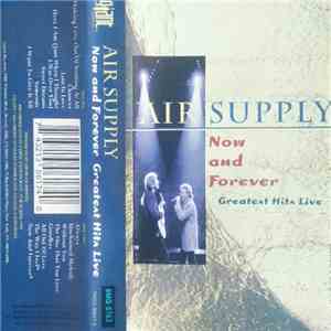 Air Supply - Greatest Hits Live... Now And Forever