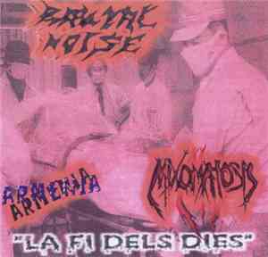 Armenia / Mixomatosis / Brutal Noise - La Fi Dels Dies