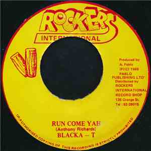 Blacka T - Run Come Yah
