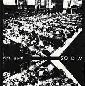 Brain F≠ - So Dim