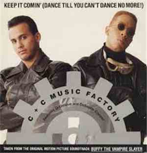 C + C Music Factory - Keep It Comin' (Dance Till You Can't Dance No More)