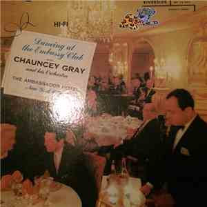 Chauncey Gray - Dancing At The Embassy Club