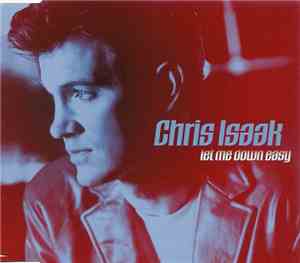 Chris Isaak - Let Me Down Easy