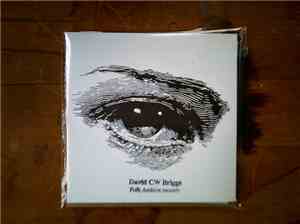 DCW Briggs, DCW Briggs, David CW Briggs, DCWB - Eye Have Nothing