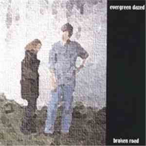 Evergreen Dazed - Broken Road