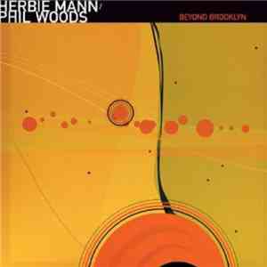 Herbie Mann, Phil Woods - Beyond Brooklyn