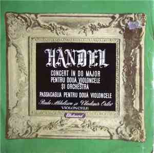 Händel / Radu Aldulescu și Vladimir Orlov - Concert În Do Major Pentru Două ...