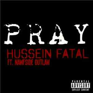 Hussein Fatal ft. Nawfside Outlaw - Pray