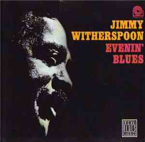 Jimmy Witherspoon - Evenin' Blues