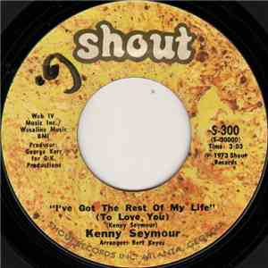 Kenny Seymour - I've Got The Rest Of My Life