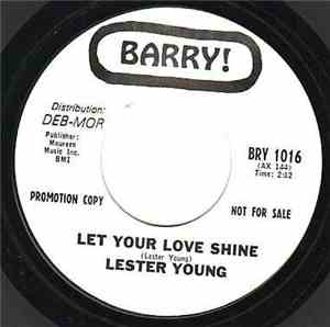 Lester Young  - Let Your Love Shine / Fool In Love