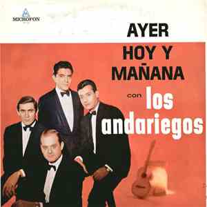 Los Andariegos - Ayer, Hoy Y Mañana