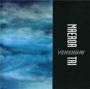 Maeror Tri - Venenum