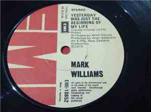 Mark Williams  - Yesterday Was Just The Beginning Of My Life