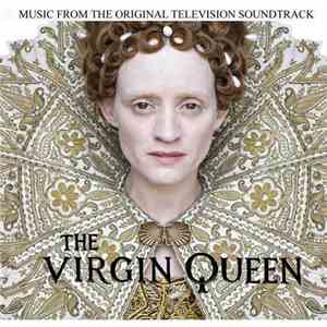 Martin Phipps - The Virgin Queen: Music From The Original Television Soundt ...