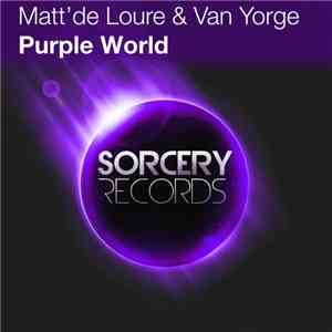 Matt'de Loure & Van Yorge - Purple World