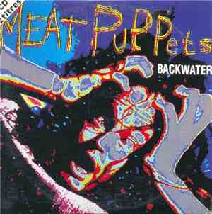 Meat Puppets - Backwater