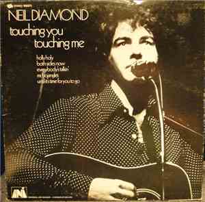 Neil Diamond - Touching You, Touching Me