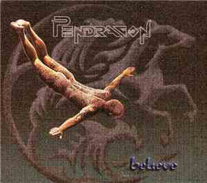 Pendragon  - Believe