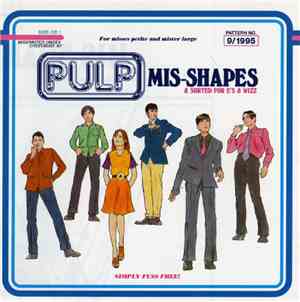Pulp - Mis-Shapes & Sorted For E's & Wizz
