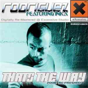 Rodriguez, Inka - Thats The Way2008 Re-Freshed