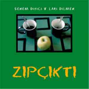 Senem Diyici & Lari Dilmen - Zıpçıktı