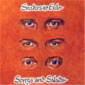 Snakes In Exile - Songs And Salads