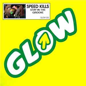 Speed Kills - Stay In The Groove