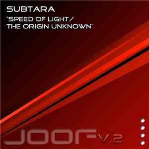 Subtara - The Origin Unknown / Speed Of Light