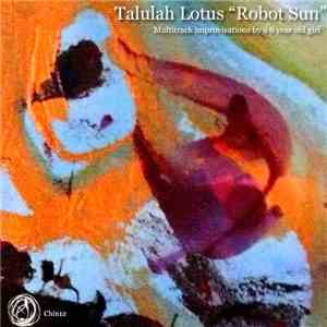 Talulah Lotus - Robot Sun