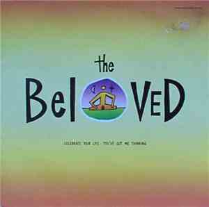 The Beloved - Celebrate Your Life /  You've Got Me Thinking