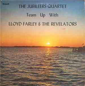 The Jubileers Quartet Team Up With Lloyd Farley & The Revelators - The Jubi ...