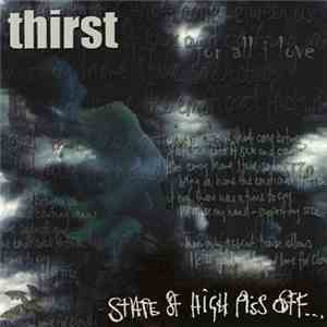 Thirst  - State Of High Piss Off