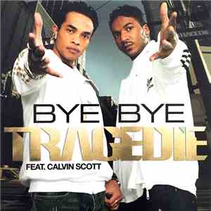 Tragédie Feat. Calvin Scott  - Bye Bye