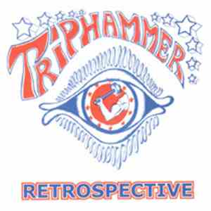 Triphammer  - Retrospective