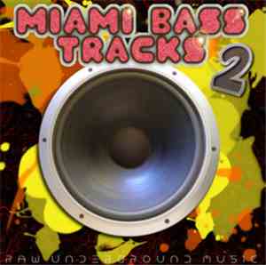 Various - Miami Bass Tracks Vol. 2