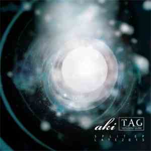 aki  + TAG  - Split EP Late 2015