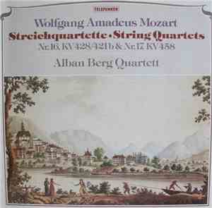 Alban Berg Quartett — Wolfgang Amadeus Mozart - Streichquartette Nr. 16 Kv  ...