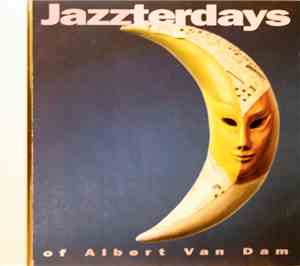 Albert Van Dam / Various - Jazzterdays (Of Albert Van Dam)