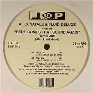 Alex Natale & Fluid-Deluxe - Here Comes That Sound Again (2005 Remix)