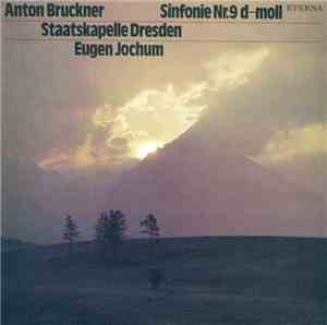 Anton Bruckner - Staatskapelle Dresden, Eugen Jochum - Sinfonie Nr. 9 D-Mol ...
