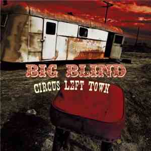 Big Blind - Circus Left Town