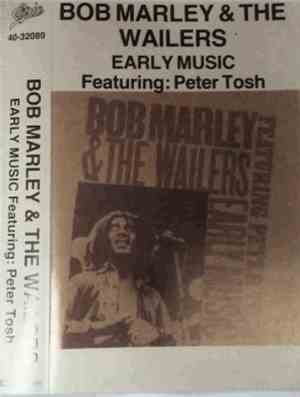 Bob Marley & The Wailers - Early Music