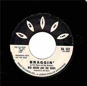 Bob Moore And The Temps - Braggin'
