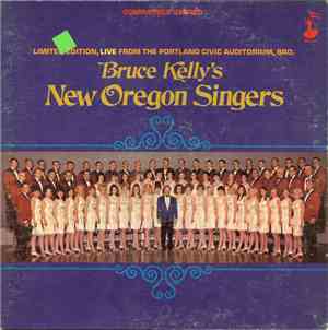 Bruce Kelly's New Oregon Singers - Live From The Portland Civic Auditorium, ...