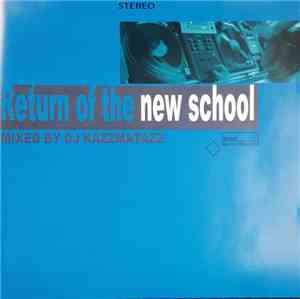 DJ Kazzmatazz - Return Of The New School