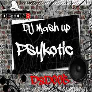 DJ Mash Up - Psykotic