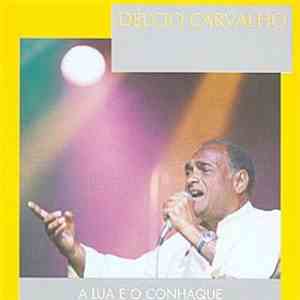 Délcio Carvalho - A Lua E O Conhaque