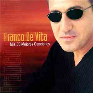 Franco De Vita - Mis 30 Mejores Canciones