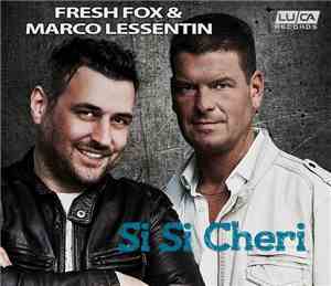 Fresh Fox & Marco Lessentin - Si Si Cheri
